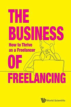 portada The Business of Freelancing: How to Thrive as Freelancer (en Inglés)