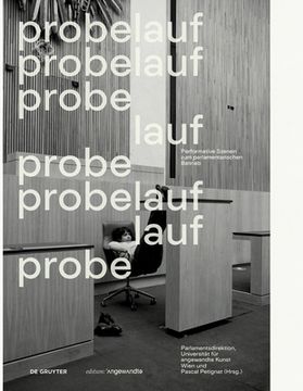 portada Probelauf: Performative Szenen Zum Parlamentarischen Betrieb (in German)