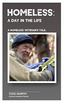 portada Homeless: A day in the Life: A Homeless Veteran's Tale (en Inglés)