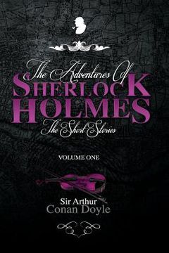 portada The Adventures of Sherlock Holmes: The Short Stories Volume 1 (en Inglés)