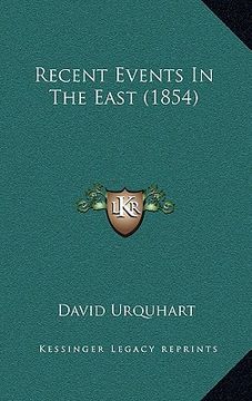 portada recent events in the east (1854) (in English)