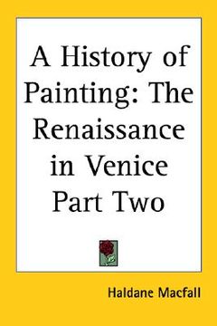 portada a history of painting: the renaissance in venice part two (in English)