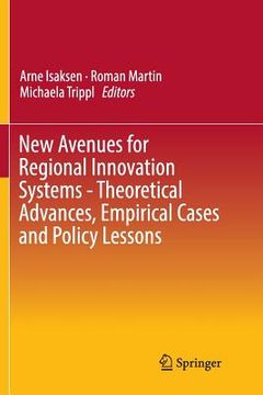 portada New Avenues for Regional Innovation Systems - Theoretical Advances, Empirical Cases and Policy Lessons (en Inglés)