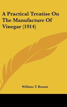 portada a practical treatise on the manufacture of vinegar (1914) (en Inglés)