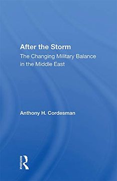 portada After the Storm: The Changing Military Balance in the Middle East (en Inglés)