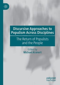 portada Discursive Approaches to Populism Across Disciplines: The Return of Populists and the People (en Inglés)