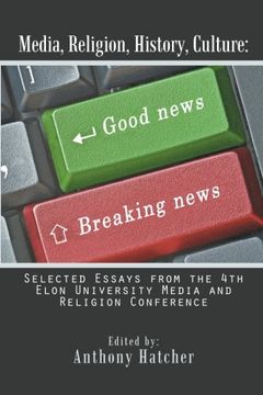 portada Media, Religion, History, Culture: Selected Essays from the 4th Elon University Media and Religion Conference