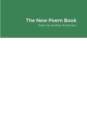 portada The New Poem Book: Poem by Andrew R.Johnson (in English)