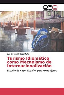 portada Turismo Idiomático Como Mecanismo de Internacionalización: Estudio de Caso: Español Para Extranjeros