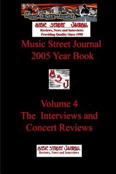 portada Music Street Journal: 2005 Year Book: Volume 4 - The Interviews and Concert Reviews (in English)