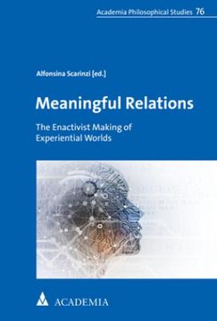 portada Meaningful Relations: The Enactivist Making of Experiential Worlds (Academia Philosophical Studies, 76) (in German)