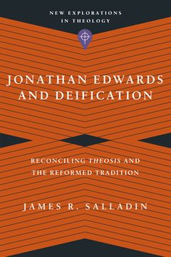 portada Jonathan Edwards and Deification: Reconciling Theosis and the Reformed Tradition (en Inglés)