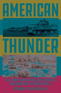 portada American Thunder: U.S. Army Tank Design, Development, and Doctrine in World War II (en Inglés)