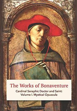 portada The Works of Bonaventure: Cardinal Seraphic Doctor and Saint: Volume i. Mystical Opuscula (en Inglés)