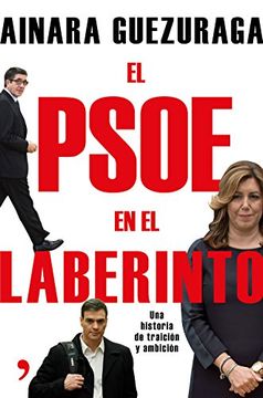 portada El PSOE en el laberinto: Una historia de traición y ambición (Spanish Edition)