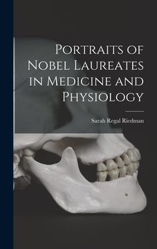 portada Portraits of Nobel Laureates in Medicine and Physiology (en Inglés)