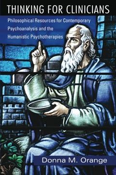 portada Thinking for Clinicians: Philosophical Resources for Contemporary Psychoanalysis and the Humanistic Psychotherapies 