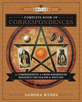 portada Llewellyn'S Complete Book of Correspondences: A Comprehensive & Cross-Referenced Resource for Pagans & Wiccans (Llewellyn'S Complete Book Series, 4) (en Inglés)