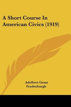 portada a short course in american civics (1919) (en Inglés)