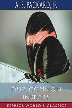portada Our Common Insects (Esprios Classics) (en Inglés)