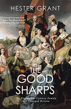 portada The Good Sharps: The Eighteenth-Century Family That Changed Britain (en Inglés)