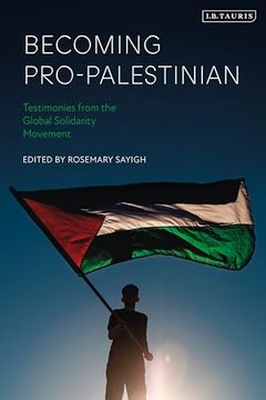 portada Becoming Pro-Palestinian: Testimonies From the Global Solidarity Movement (en Inglés)