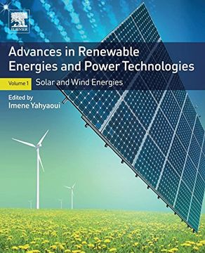 portada Advances in Renewable Energies and Power Technologies: Volume 1: Solar and Wind Energies (en Inglés)