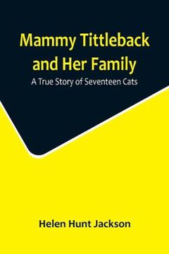 portada Mammy Tittleback and Her Family: A True Story of Seventeen Cats (en Inglés)