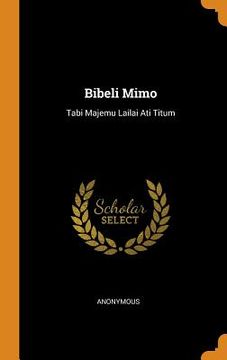 portada Bibeli Mimo: Tabi Majemu Lailai ati Titum [Hardcover ] (en Inglés)