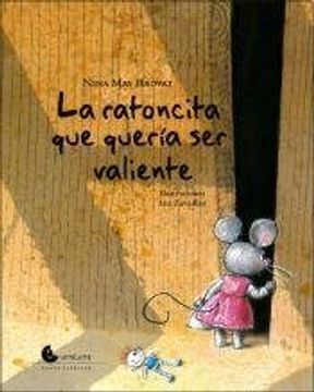 portada La ratoncita que quería ser valiente (in Spanish)