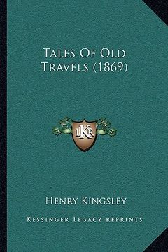portada tales of old travels (1869) (en Inglés)