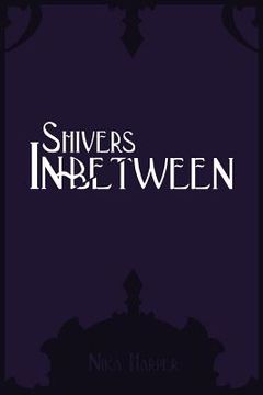 portada Shivers In-Between (en Inglés)