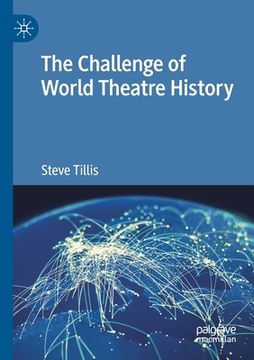 portada The Challenge of World Theatre History