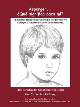 portada Asperger. Que Significa Para Mi? Un Manual Dedicado a Ayudar a Ninos y Jovenes con Asperger o Autismo de Alto Funcionamiento (in Spanish)