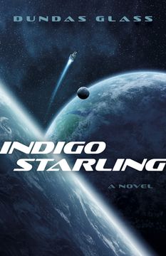 portada Indigo Starling: The Shattered Empires, Book 1 - A Novel (en Inglés)