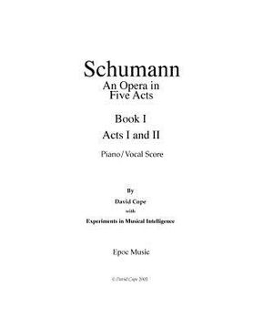 portada Schumann (An Opera in Five Acts) piano/vocal score - Book 1 (in English)