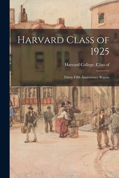 portada Harvard Class of 1925: Thirty-fifth Anniversary Report (en Inglés)
