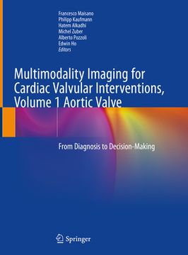 portada Multimodality Imaging for Cardiac Valvular Interventions, Volume 1 Aortic Valve: From Diagnosis to Decision-Making (en Inglés)