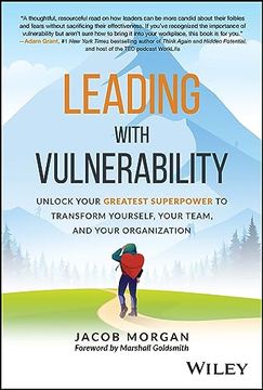 portada Leading with Vulnerability: Unlock Your Greatest Superpower to Transform Yourself, Your Team, and Your Organization (en Inglés)