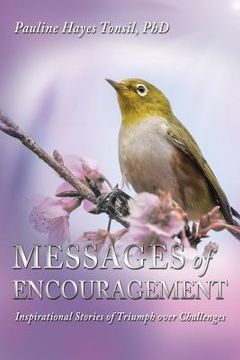 portada Messages of Encouragement: Inspirational Stories of Triumph Over Challenges
