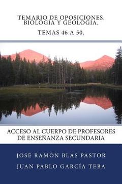 portada Temario de Oposiciones. Biologia y Geologia. Temas 46 a 50.: Acceso al Cuerpo de Profesores de Enseñanza Secundaria (in Spanish)