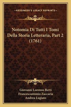 portada Notomia Di Tutti I Tomi Della Storia Letteraria, Part 2 (1761) (en Italiano)