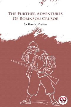 portada The Further Adventures Of Robinson Crusoe (en Inglés)