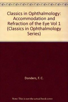 portada Accommodation and Refraction of the eye ([Classics in Ophthalmology]) (in English)