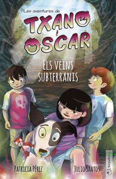 portada Els Veïns Subterranis: 6 (Les Aventures de Txano i Òscar) (en Catalá)