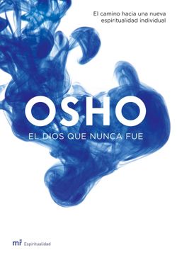 portada El Dios que Nunca Fue: El Camino Hacia una Nueva Espiritualidad Individual (mr Espiritualidad)