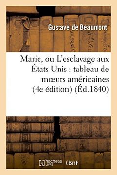 portada Marie, ou L'esclavage aux États-Unis: tableau de moeurs américaines (4e édition) (Litterature) (French Edition)