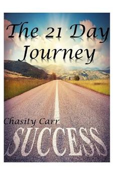 portada The 21 Day Journey: Quotes and Spiritual Wisdom that Inspires (en Inglés)