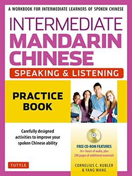 portada Intermediate Mandarin Chinese Speaking & Listening Practice: A Workbook for Intermediate Learners of Spoken Chinese (Cd-Rom Included) (en Inglés)