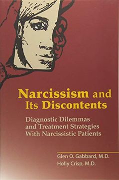 portada Narcissism and its Discontents: Diagnostic Dilemmas and Treatment Strategies With Narcissistic Patients (in English)
